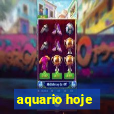 aquario hoje